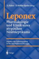 Leponex: Pharmakologie und Klinik eines atypischen Neuroleptikums ; Aspekte der Lebensqualität in der Schizophrenietherapie 3540411356 Book Cover