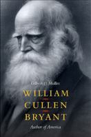 William Cullen Bryant: Author of America 0791474674 Book Cover