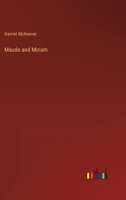 Maude and Miriam: The Fair Crusader 1022137069 Book Cover