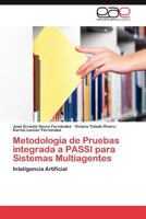 Metodología de Pruebas integrada a PASSI para Sistemas Multiagentes: Inteligencia Artificial 3848458837 Book Cover