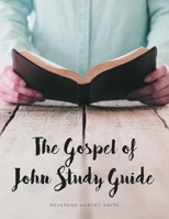 The Gospel of John Study Guide 1646700309 Book Cover