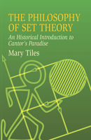 The Philosophy of Set Theory: An Historical Introduction to Cantor's Paradise (Dover Books on Mathematics) 0486435202 Book Cover