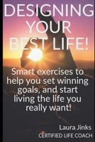 Designing Your Best Life B08B73KL13 Book Cover