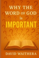 Why the Word of God is Important B0GL2LRZ79 Book Cover