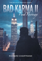 Bad Karma II: Final Revenge (The Malcolm Jennings) 1038335361 Book Cover