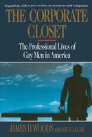 The Corporate Closet: The Professional Lives of Gay Men in America 0029356040 Book Cover