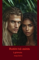 Rubini ka asinis. 1.gramata (Gaisma Un Tumsa) (Latvian Edition) B0F3B6SSJM Book Cover