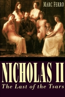 Nicholas II: Last of the Tsars 0195093828 Book Cover