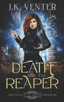 Death and the Reaper (Chronicles of an Amateur Reaper) B0FDWWXL42 Book Cover