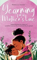 Yearning for a Mother's Love B0GZYM571T Book Cover
