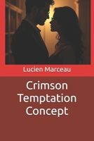 Crimson Temptation Concept B0FF3T9SLC Book Cover