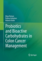 Probiotics and Bioactive Carbohydrates in Colon Cancer Management 8132234103 Book Cover