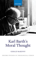 Karl Barth's Moral Thought 0192845527 Book Cover