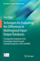 Techniques for Evaluating the Differences in Multiregional Input-Output Databases: A Comparative Evaluation of CO2 Consumption-Based Accounts ... WIOD 3319846825 Book Cover