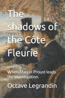 The shadows of the Côte Fleurie: When Marcel Proust leads the investigation. B0DVLNHBKR Book Cover