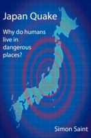 Japan Quake: Why Do Humans Live in Dangerous Places? 1907962344 Book Cover