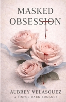 Masked Obsession B0FRXTFFWT Book Cover