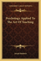 Psychology Applied To The Art Of Teaching 1018403167 Book Cover
