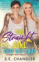 The Straight Girl That Got Away B0BSJ63WL4 Book Cover