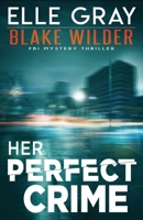 Her Perfect Crime B08YDS2DQN Book Cover