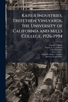 Kaiser Industries, Trefethen Vineyards, the University of California and Mills College, 1926-1994: oral history transcript / 199 1177055872 Book Cover