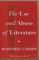 The Use and Abuse of Literature 0307277127 Book Cover