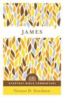 James- Everyday Bible Commentary 0802402429 Book Cover