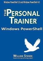 Windows PowerShell: The Personal Trainer for Windows PowerShell 3.0 and Windows PowerShell 4.0 1500838187 Book Cover