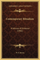 Contemporary Ritualism: A Volume of Evidence 0548697353 Book Cover