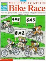 Multiplication Bike Race: Cooperative Game-In-A-Book 0590492691 Book Cover