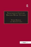 Nineteenth-Century British Music Studies: Volume 3 (Routledge Revivals) 1138266310 Book Cover