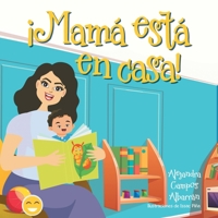 ¡Mamá está en casa! 1506553656 Book Cover