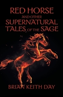 Red Horse and other Supernatural Tales of the Sage 1957974893 Book Cover