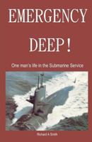 Emergency Deep: One Man's Life in the Submarine Service 0615669735 Book Cover