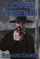 Lone Horseman 161235940X Book Cover