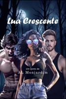 Lua Crescente (Portuguese Edition) B0CPBXJ6MC Book Cover