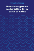 Water Management in the Yellow River Basin of China 0292741049 Book Cover