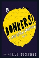 Bonkers!: A Lance Leftfoot Adventure Part 1 B09BLY7F77 Book Cover