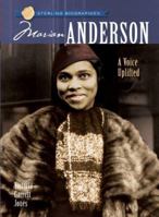 Sterling Biographies: Marian Anderson: A Voice Uplifted (Sterling Biographies) 1402742398 Book Cover