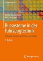 Bussysteme in Der Fahrzeugtechnik: Protokolle, Standards Und Softwarearchitektur 3658024186 Book Cover