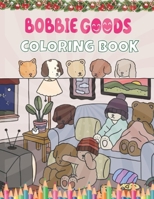 Bob|bie Goods Coloring Book: Unwind with a Fantastic Gift for Kids, Boys, Girls, and Fans Yearning for Relaxation and Fun Moments! B0CQKHQY6V Book Cover