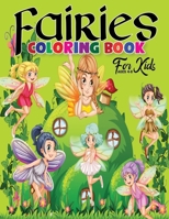 Fairies Coloring Book for Kids Ages 4-8: A Perfect Stress Relieving Fairies Coloring Book with Funny High Quality Images For Kids B08JF16W8Y Book Cover