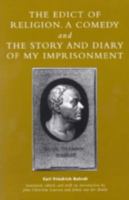 Edict of Religion, A Comedy, and The Story and Diary of My Imprisonment 0739100904 Book Cover