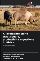Allevamento suino tradizionale, produttività e gestione in Africa (Italian Edition) 6630147154 Book Cover