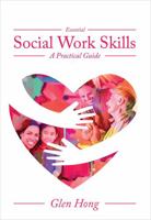 Essential Social Work Skills: A Practical Guide 1516580028 Book Cover