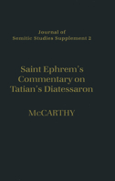 Saint Ephrem's Commentary on Tatian's Diatessaron: An English Translation of Chester Beatty Syriac MS 709 with Introduction and Notes (Journal of Se) 0199221634 Book Cover