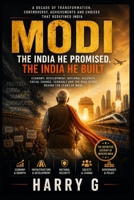 MODI....: The India He Promised. The India He Built. B0HDS4G3JR Book Cover