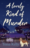 A LOVELY KIND OF MURDER B096LWK8FS Book Cover