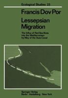 Lessepsian Migration: The Influx of Red Sea Biota into the Mediterranean by Way of the Suez Canal 3642667309 Book Cover