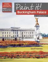 Paint It! Buckingham Palace 1844485668 Book Cover